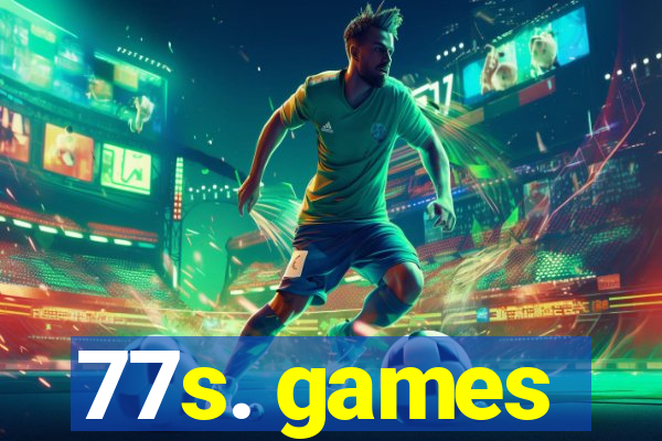 77s. games